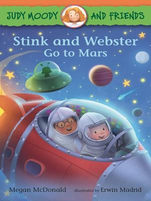 Stink and webster go to mars [electronic resource]. Megan McDonald. 