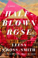 Half-blown rose : a novel