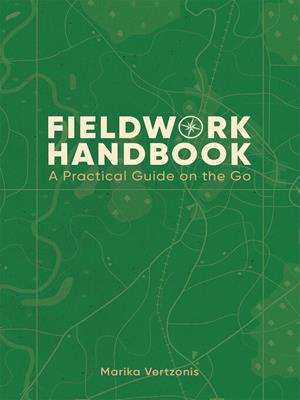 Fieldwork handbook [electronic resource] : A practical guide on the go. Marika Vertzonis. 