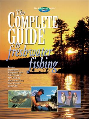 The complete guide to freshwater fishing [electronic resource]. Creative Publishing international. 
