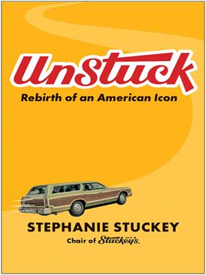 Unstuck [electronic resource] : Rebirth of an american icon. Stephanie Stuckey. 