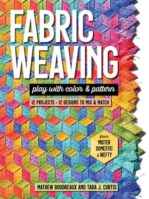 Fabric weaving [electronic resource] : Play with color & pattern; 12 projects, 12 designs to mix & match. Tara J Curtis. 