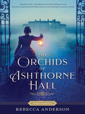 The orchids of ashthorne hall [electronic resource]. Rebecca Anderson. 