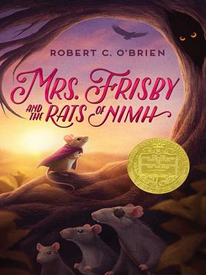 Mrs. frisby and the rats of nimh [electronic resource]. Robert C O'Brien. 