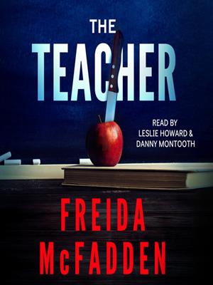 The teacher [electronic resource]. Freida McFadden. 