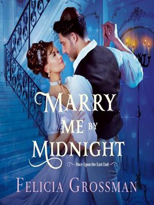 Marry me by midnight [electronic resource]. Felicia Grossman. 