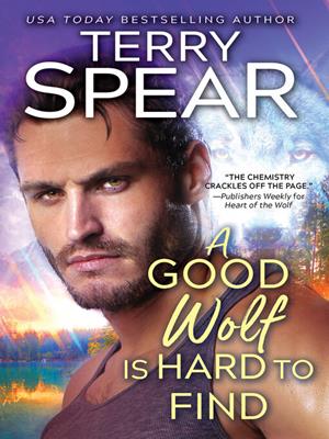 A good wolf is hard to find [electronic resource]. Terry Spear. 