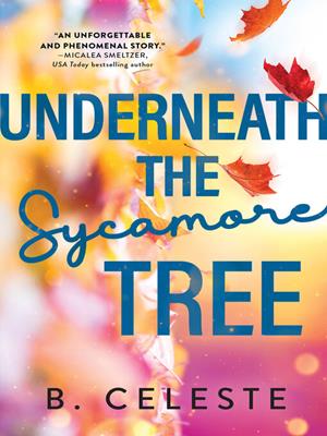 Underneath the sycamore tree [electronic resource]. B Celeste. 