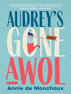 Audrey's gone awol [electronic resource]. Annie de Monchaux. 