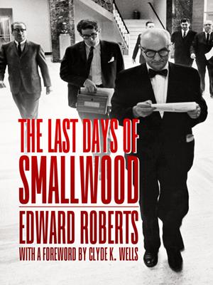 The last days of smallwood [electronic resource]. Edward M Roberts. 