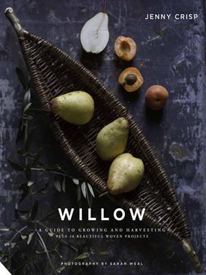 Willow [electronic resource] : A guide to growing and harvesting. Jenny Crisp. 