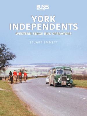 York independents [electronic resource] : Western stage bus operators. Stuart Emmett. 