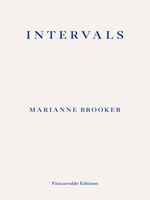 Intervals [electronic resource]. Marianne Brooker. 