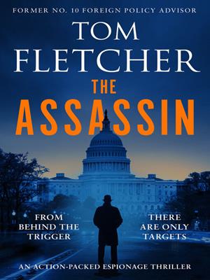 The assassin [electronic resource] : An action-packed espionage thriller. Tom Fletcher. 