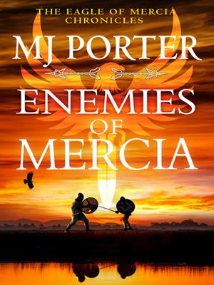 Enemies of mercia [electronic resource]. MJ Porter. 