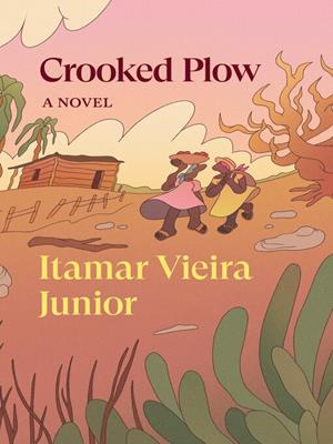 Crooked plow [electronic resource]. Itamar Viera Júnior. 