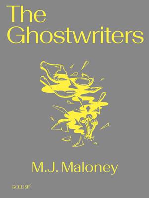 The ghostwriters [electronic resource]. M. J Maloney. 