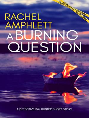 A burning question [electronic resource]. Rachel Amphlett. 