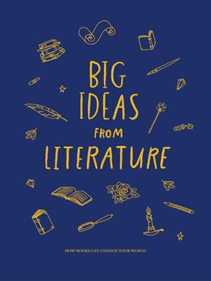 Big ideas from literature [electronic resource]. The School of Life. 
