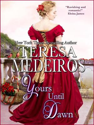 Yours until dawn [electronic resource]. Teresa Medeiros. 