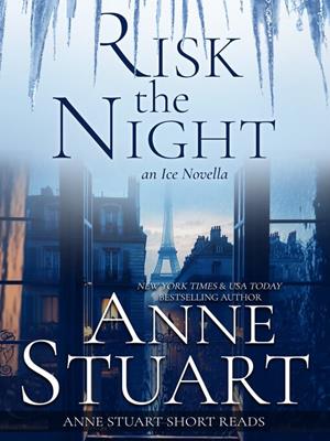Risk the night [electronic resource] : An ice novella. Anne Stuart. 
