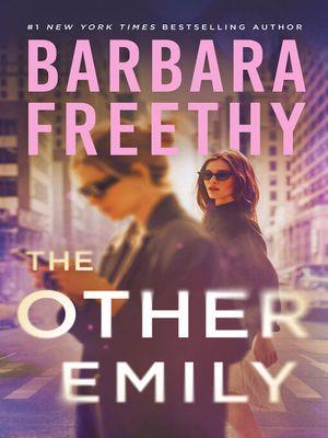 The other emily [electronic resource]. Barbara Freethy. 