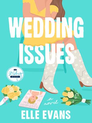 Wedding issues [electronic resource] : A novel. Elle Evans. 