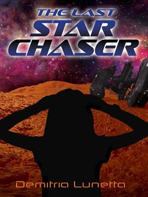 The last star chaser [electronic resource]. Demitria Lunetta. 