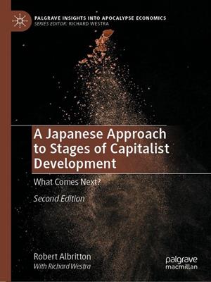 A japanese approach to stages of capitalist development [electronic resource] : What comes next?. Robert Albritton. 