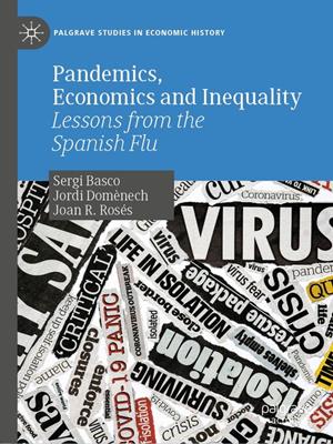 Pandemics, economics and inequality [electronic resource] : Lessons from the spanish flu. Sergi Basco. 
