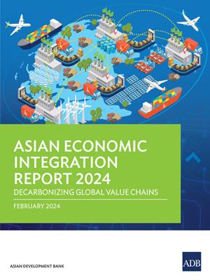 Asian economic integration report 2024 [electronic resource] : Decarbonizing global value chains. 