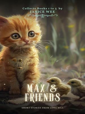 Max & friends [electronic resource]. Janice Wee. 