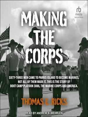 Making the corps [electronic resource]. Thomas E Ricks. 