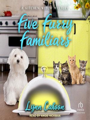 Five furry familiars [electronic resource]. Lynn Cahoon. 