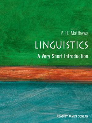 Linguistics  : A very short introduction. P.H Matthews. 