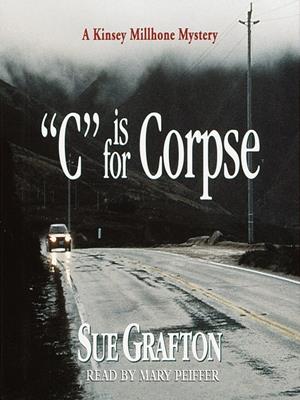 "c" is for corpse  : Kinsey Millhone Series, Book 3. Sue Grafton. 