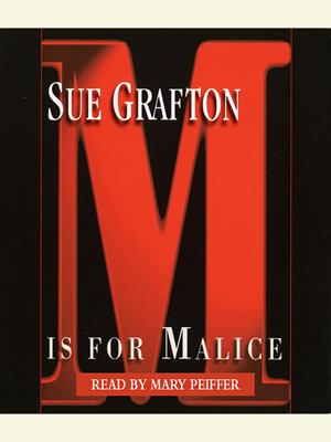 "m" is for malice  : Kinsey Millhone Series, Book 13. Sue Grafton. 