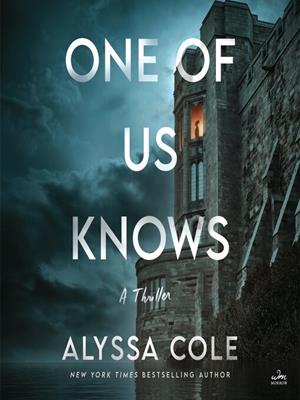 One of us knows  : A thriller. Alyssa Cole. 