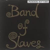 Band of Slaves : forty-five