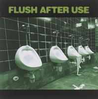 Flush after use