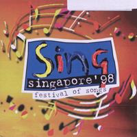 Sing Singapore '98 : a festival of songs