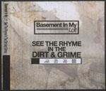 See the rhyme in the dirt & grime