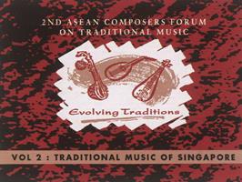 Traditional Music of Singapore Vol. 2