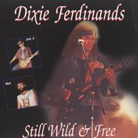 Dixie Ferdinands : still wild & free