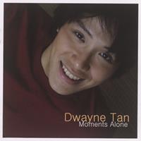 Dwayne Tan : moments alone