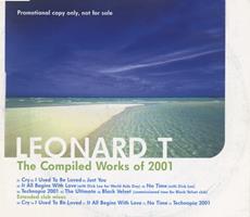 Leonard T : the compiled works of 2001