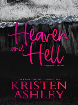 Heaven and hell [electronic resource]. Kristen Ashley. 