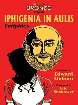 Iphigenia in aulis [electronic resource] : The age of bronze edition. 