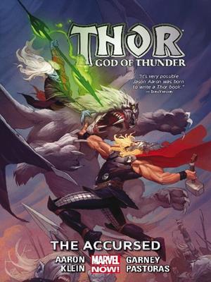 Thor: god of thunder (2013), volume 3 [electronic resource] : The accursed. 