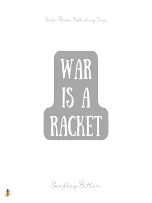 War is a racket [electronic resource]. Smedley Butler. 